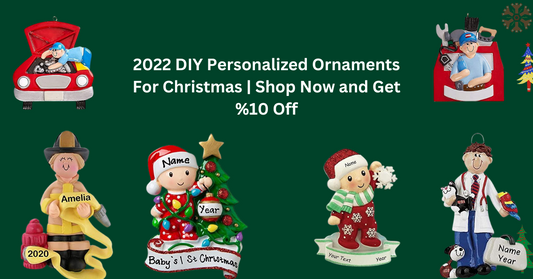 2022 DIY Personalized Ornaments For Christmas | Shop Now and Get %10 Off