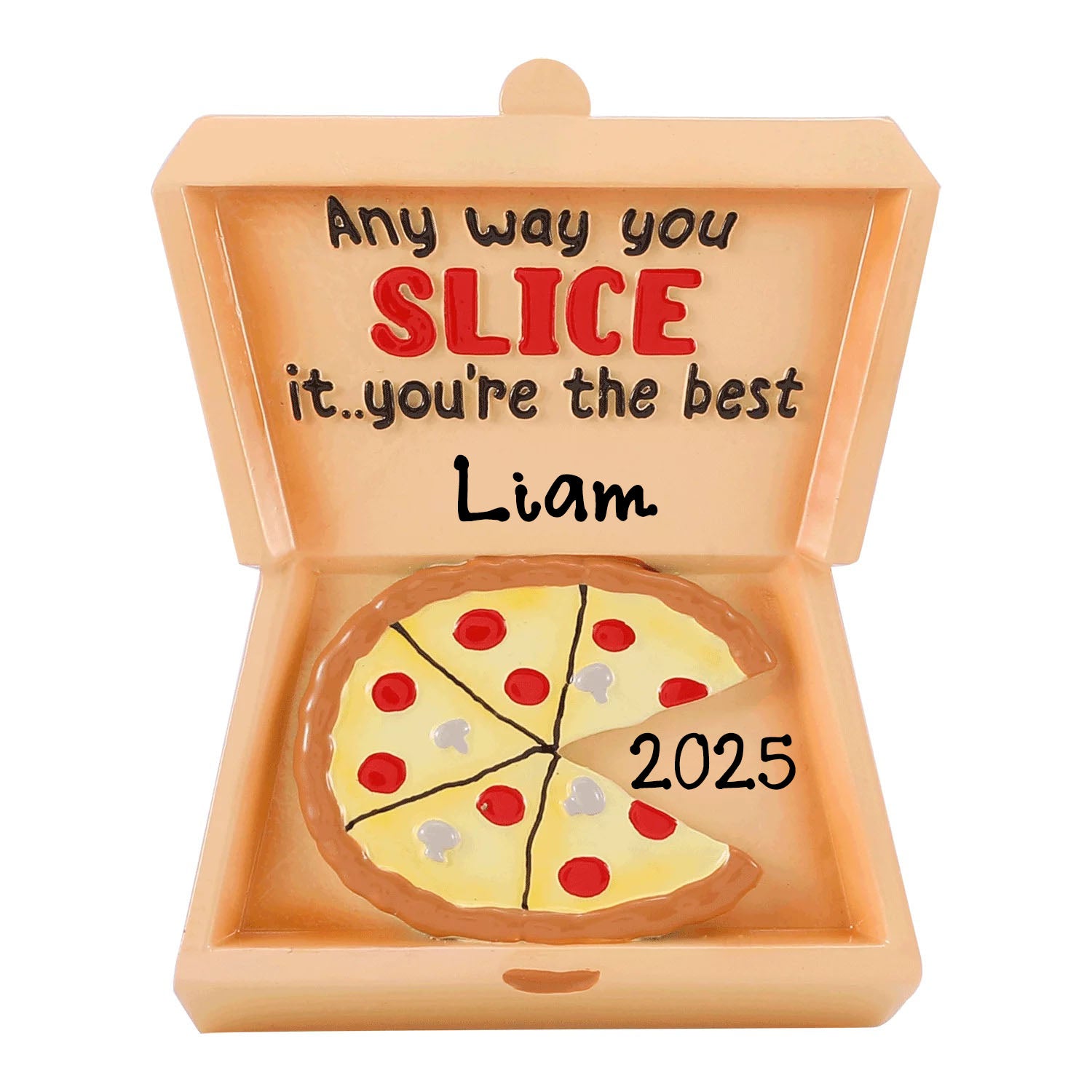 Any Way You Slice It.. You’re The Best Pizza Box Christmas Ornament